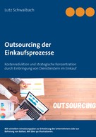 Lutz Schwalbach: Outsourcing der Einkaufsprozesse 