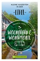 Rainer D. Kröll: Wochenend und Wohnmobil - Kleine Auszeiten in der Eifel ★★★★