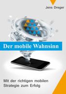 Jens Dreger: Der mobile Wahnsinn 