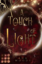 A Touch of Light (Der geheime Orden von New Orleans 2) - Romantische Urban Fantasy über eine magisch Begabte und ihren Kampf gegen die Dunkelheit