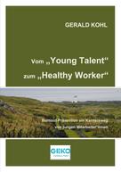 Gerald Kohl: Vom Young Talent zum Healthy Worker 