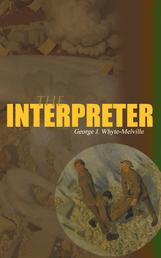 The Interpreter - Historical Novel: A Tale of the War