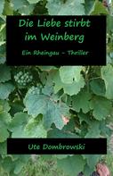 Ute Dombrowski: Die Liebe stirbt im Weinberg ★★★★★