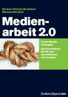 Norbert Schulz-Bruhdoel: Medienarbeit 2.0 