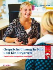Gesprächsführung in Kita und Kindergarten - Partnerschaftlich, empathisch, professionell