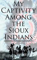 Fanny Kelly: My Captivity Among the Sioux Indians 