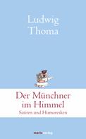 Ludwig Thoma: Der Münchner im Himmel ★★★★★