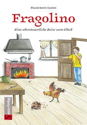 Fragolino - Eine abenteuerliche Reise zum Glück