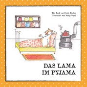 Das Lama im Pyjama - Die Welt braucht mehr Liebe. Und Reime.