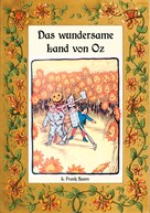 L. Frank Baum: Das wundersame Land von Oz - Die Oz-Bücher Band 2 