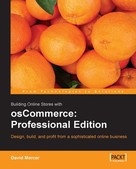 David Mercer: Building Online Stores with osCommerce: Professional Edition 