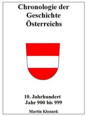 Chronologie Österreichs 10 - Chronologie Österreichs 10. Jahrhundert Jahr 900-999