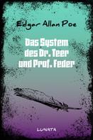 Edgar Allan Poe: Das System des Dr. Teer und Prof. Feder 