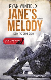 Jane's Melody - Kein Tag ohne dich - Roman