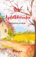 Katharina Lindner: Die Apfelblütenfee 