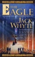 Jack Whyte: The Eagle 