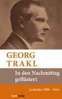 Georg Trakl: In den Nachmittag geflüstert 