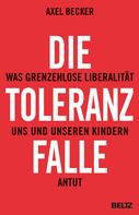 Axel Becker: Die Toleranzfalle ★★★★