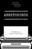 Charlotte Mary Yonge: Abbeychurch 
