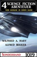 Alfred Bekker: 4 Science Fiction Abenteuer Sonderband 1019 