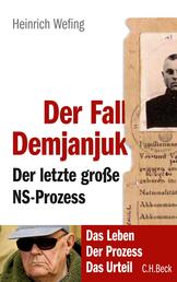 Der Fall Demjanjuk - Der letzte große NS-Prozess