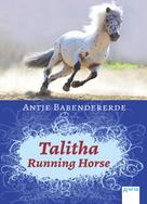 Antje Babendererde: Talitha Running Horse ★★★★★