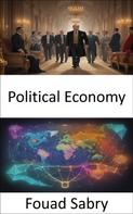 Fouad Sabry: Political Economy 
