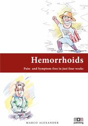 Hemorrhoids - Pain- and Symptom-free in just four weeks