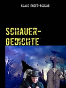 Klaus Enser-Schlag: Schauer-Gedichte 