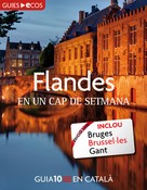 Ecos Travel Books (Ed.): Flandes. En un cap de setmana 