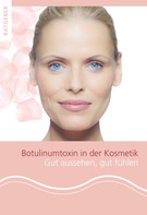 Gerhard Sattler: Patientenratgeber Botulinumtoxin in der Kosmetik 