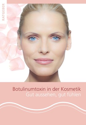 Patientenratgeber Botulinumtoxin in der Kosmetik