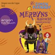 Merdyns magische Missgeschicke - Die Rache des Vandalen - Merdyn, Band 2 (Ungekürzte Lesung)