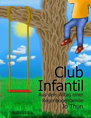 Club Infantil - Aus dem Alltag einer Regenbogenfamilie