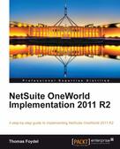 Thomas Foydel: NetSuite OneWorld Implementation 2011 R2 