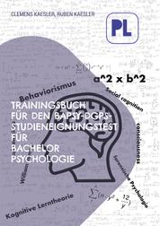 Trainingsbuch für den BaPsy-Studieneingangstest - Testvorbereitung für Bachelor Psychologie Aufnahmetest