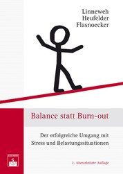 Balance statt Burn-out - Der erfolgreiche Umgang mit Stress und Belastungssituationen