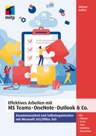 Helmut Gräfen: Effektives Arbeiten mit MS Teams, OneNote, Outlook & Co. 