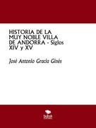 José Antonio Gracia Ginés: HISTORIA DE LA MUY NOBLE VILLA DE ANDORRA - Siglos XIV y XV 