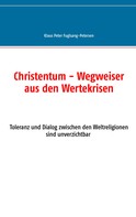 Klaus Peter Fuglsang-Petersen: Christentum - Wegweiser aus den Wertekrisen 
