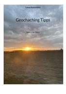 Fabian Rathenböck: Geochaching Tipps 