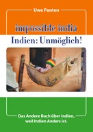 Uwe Panten: Impossible India - Indien: Unmöglich! ★★★★
