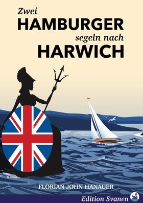 Zwei Hamburger segeln nach Harwich