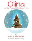 Maria Meng Smedemark: Olina and the Magical Christmas Cairn 