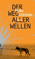 Philipp Schönthaler: Der Weg aller Wellen ★★
