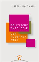 Politische Theologie der Modernen Welt