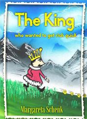The King - who wanted to get rich quick