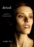 Morgan Rice: Desired (Book #5 in the Vampire Journals) 
