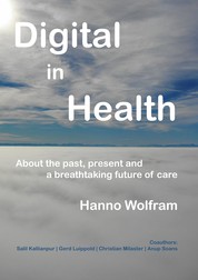 Digital in Health - About a breathtaking future of healthcare