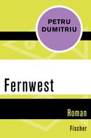 Petru Dumitriu: Fernwest 